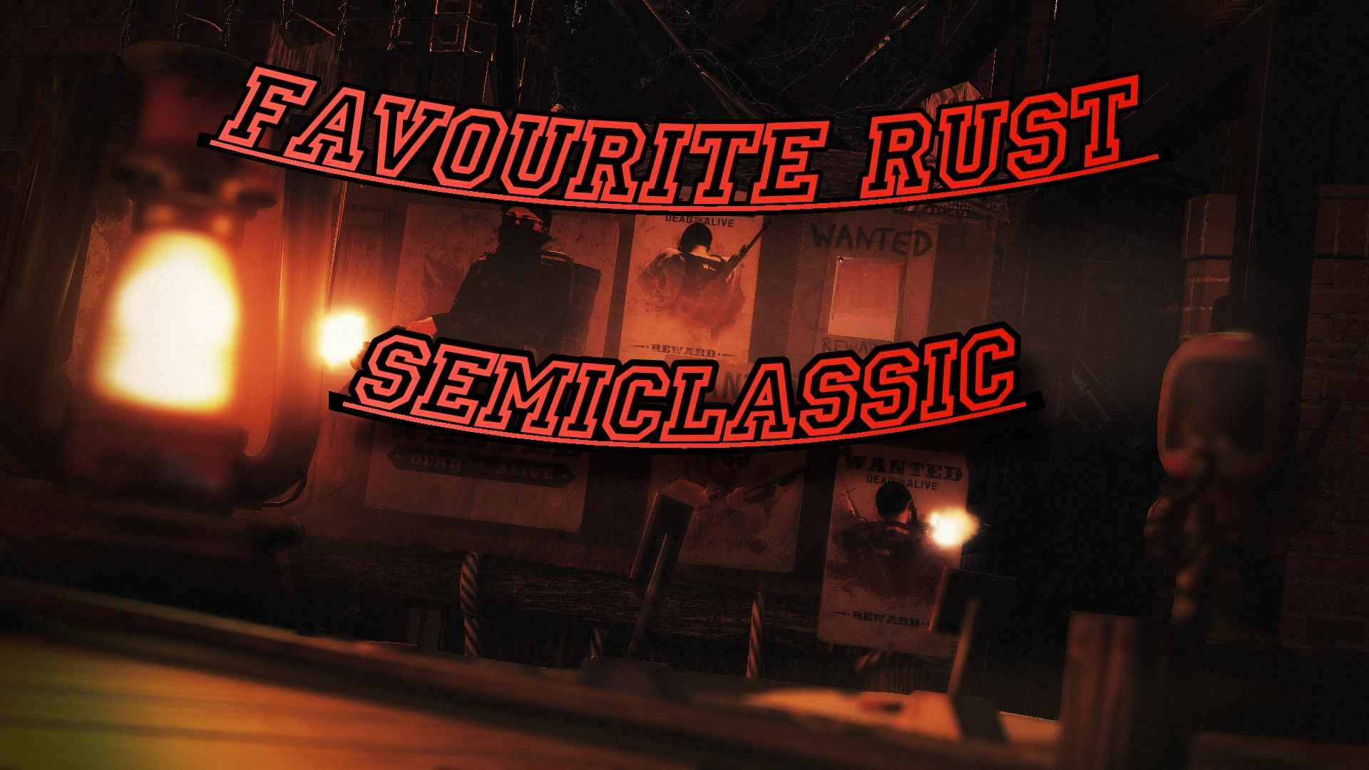 gm.link/u68202 FAVOURITE RUST #1  [ NoLimit | SemiClassic  |  1