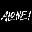ALONE!